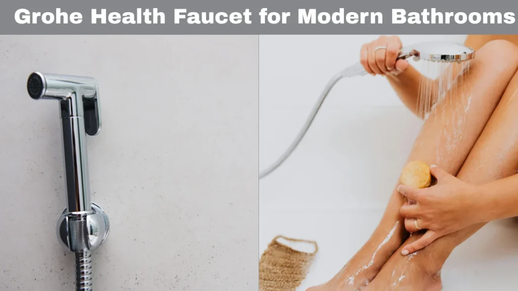 Grohe Health Faucet for Modern Bathrooms