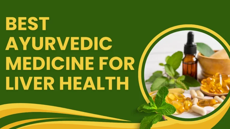 Best Ayurvedic Medicine for Liver Health