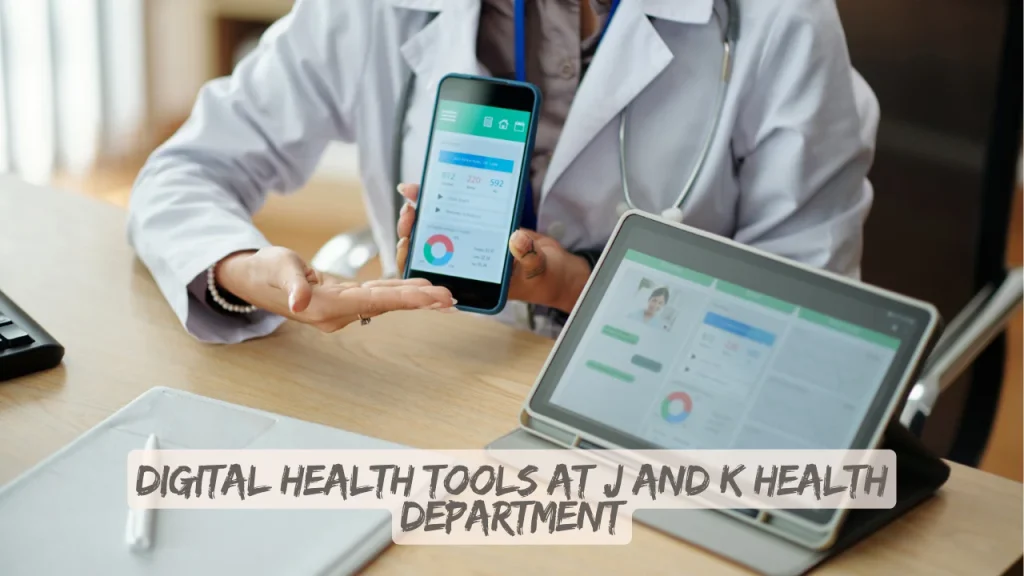 Digital Health Tools at J and K Health Department