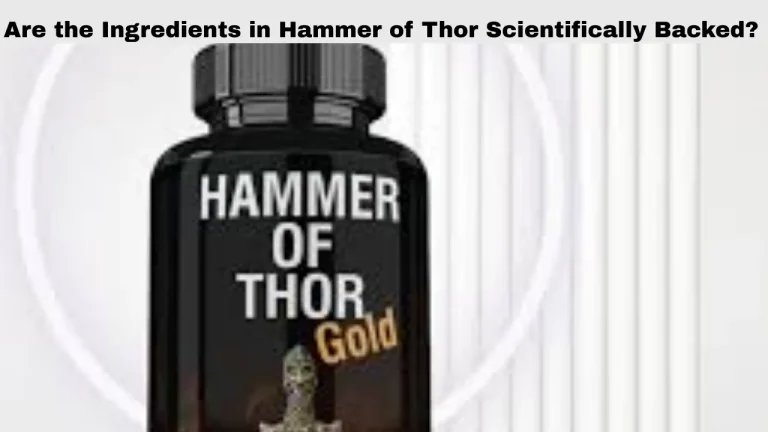 Are the Ingredients in Hammer of Thor Scientifically Backed?