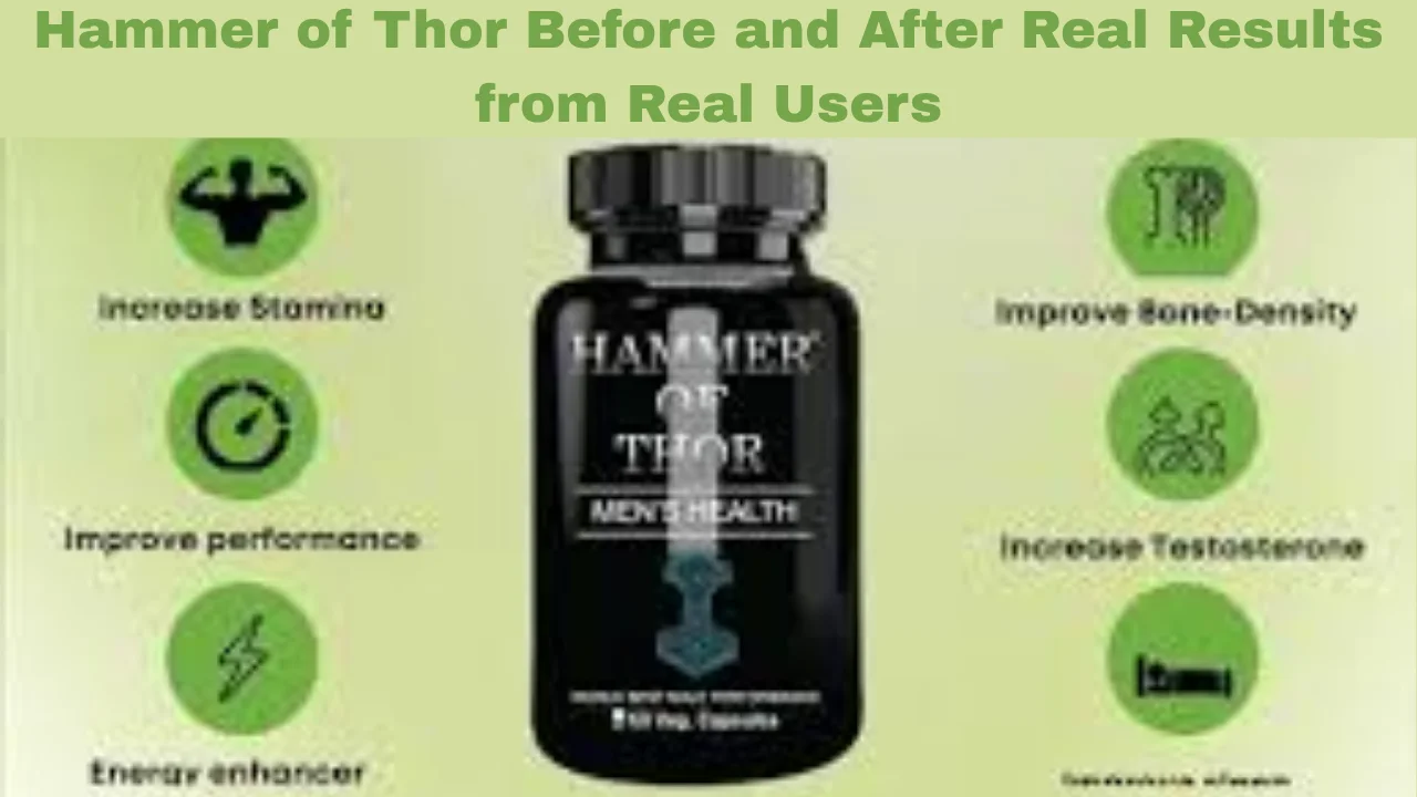 Hammer of Thor Before and After Real Results from Real Users