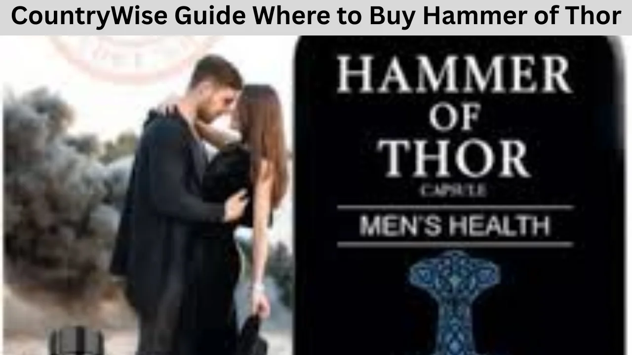 CountryWise Guide Where to Buy Hammer of Thor