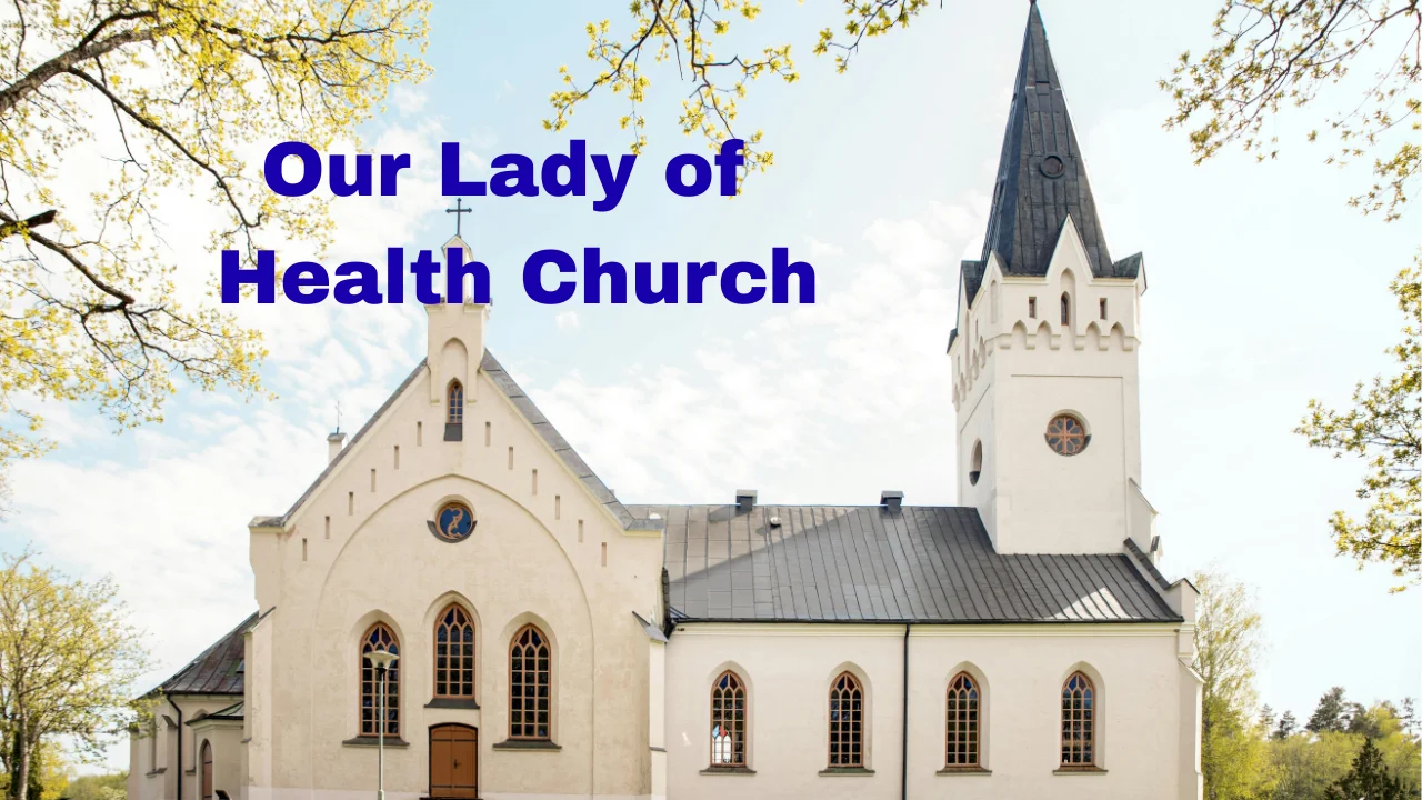 Our Lady of Health Church