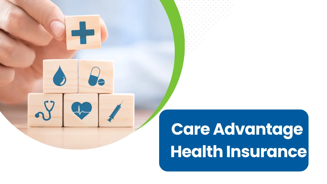Care Advantage Health Insurance
