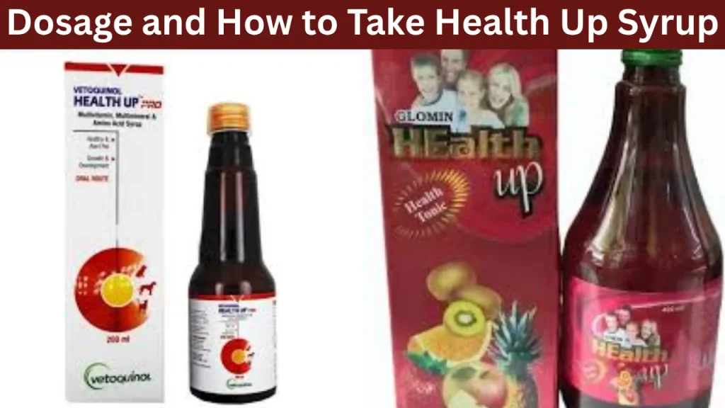 Dosage and How to Take Health Up Syrup