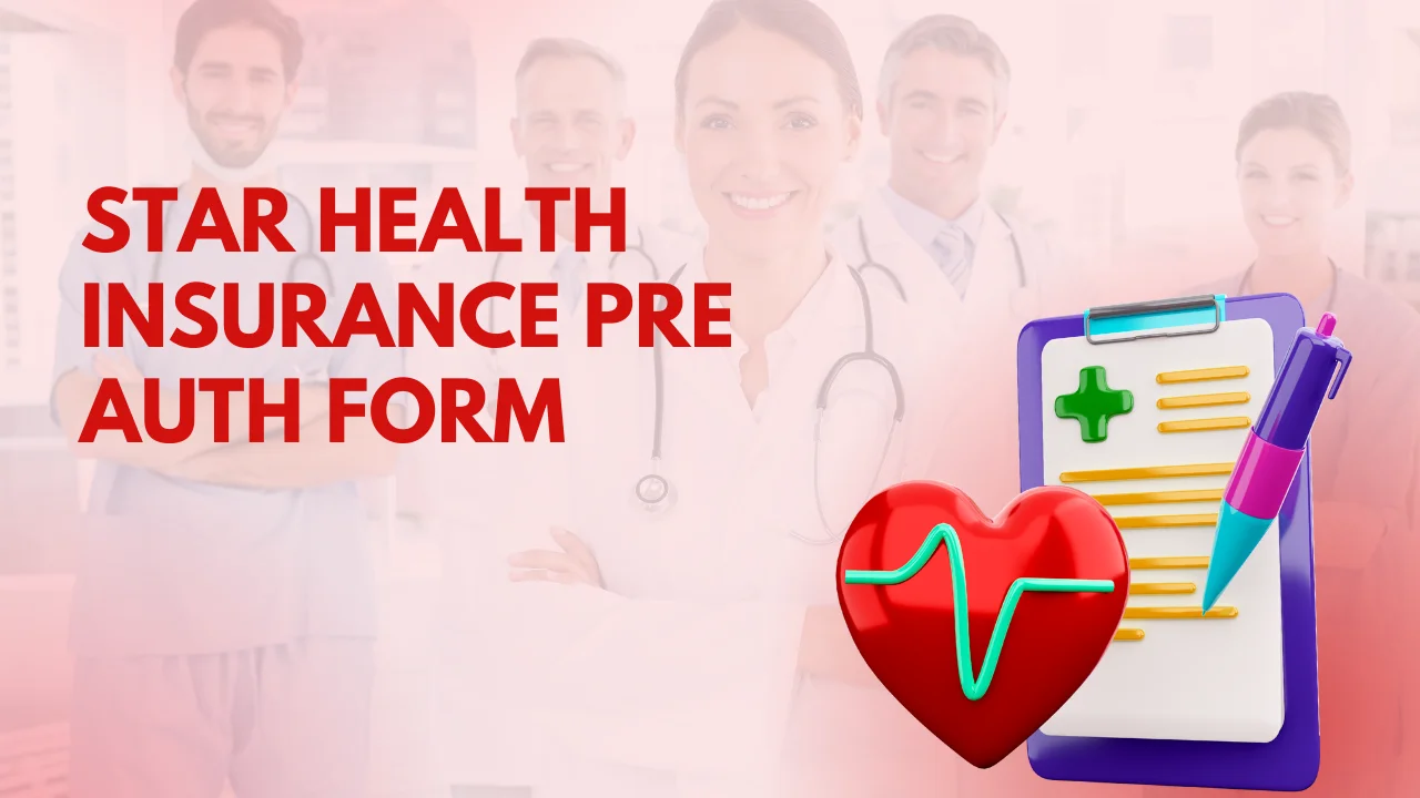 Star Health Insurance Pre Auth Form