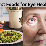 Worst Foods for Eye Health