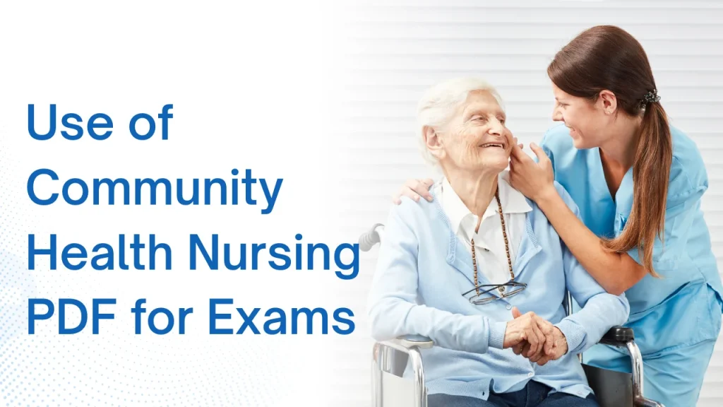 Use of Community Health Nursing PDF for Exams