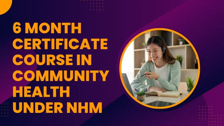 6 Month Certificate Course in Community Health Under NHM