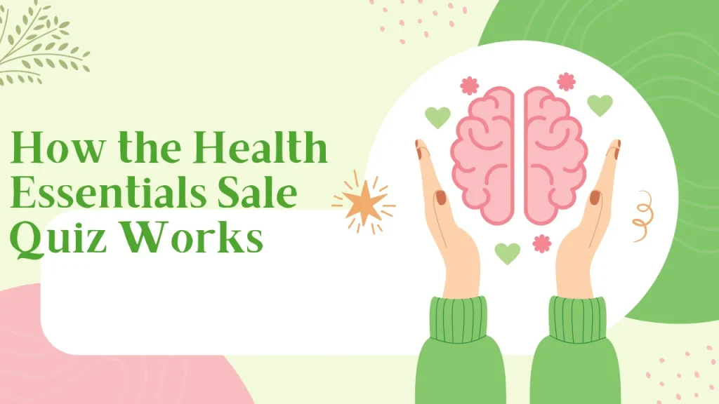 How the Health Essentials Sale Quiz Works